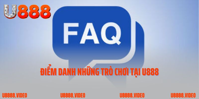 Điểm danh những trò chơi tại U888