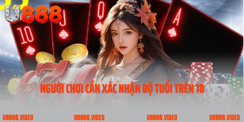 Người chơi cần xác nhận độ tuổi trên 18 để tham gia cá cược
